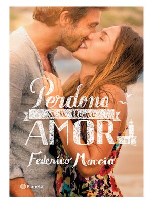 cover image of Perdona si te llamo amor